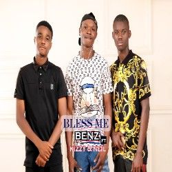 Benz – Bless me ft Kizzy and Neil
